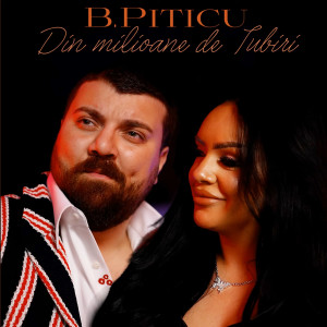 Listen to Din milioane de iubiri song with lyrics from B.Piticu