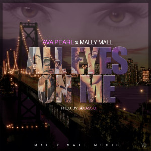 ดาวน์โหลดและฟังเพลง All Eyes on Me (feat. Mally Mall) พร้อมเนื้อเพลงจาก Ava Pearl