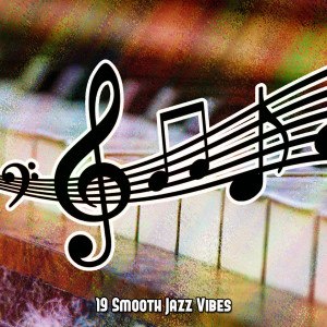 Album 19 Smooth Jazz Vibes oleh Studying Piano Music