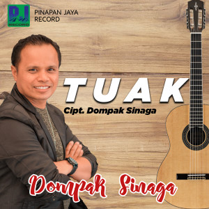 Dengarkan Tuak lagu dari Dompak Sinaga dengan lirik