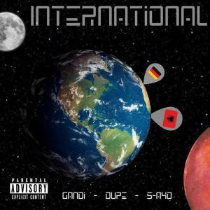 ดาวน์โหลดและฟังเพลง International (Explicit) พร้อมเนื้อเพลงจาก Dupe