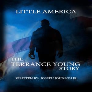 Joseph Johnson的專輯Little America The Terrance Young Story (Explicit)