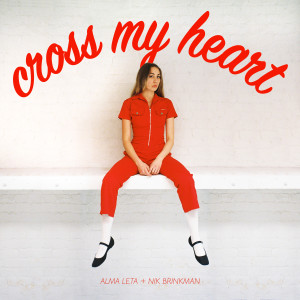 Listen to cross my heart song with lyrics from Alma Leta