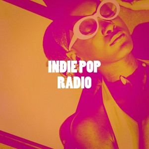 Album Indie Pop Radio oleh Pop Tracks