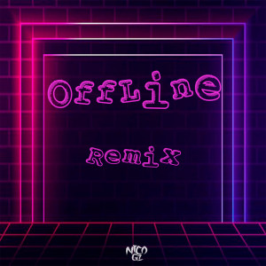 อัลบัม Offline (Remix) ศิลปิน Nico Gz