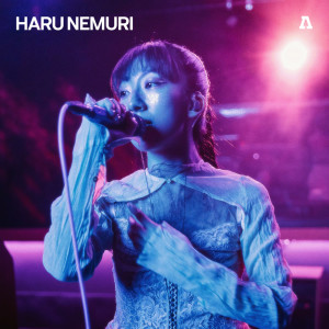 春ねむり的專輯HARU NEMURI on Audiotree Live (Explicit)