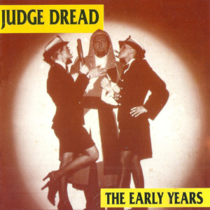 Judge Dread的專輯The Early Years / Live and Lewd!