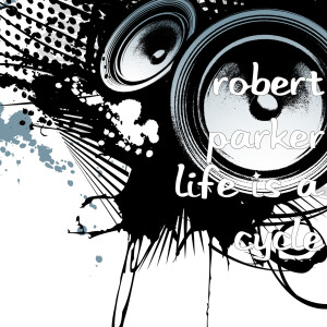 Robert Parker的專輯Life Is a Cycle