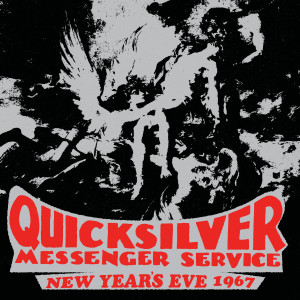 Quicksilver Messenger Service的專輯New Year's Eve 1967 (Live)