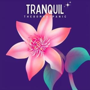 Dengarkan lagu Tranquil nyanyian thebombaypanic dengan lirik