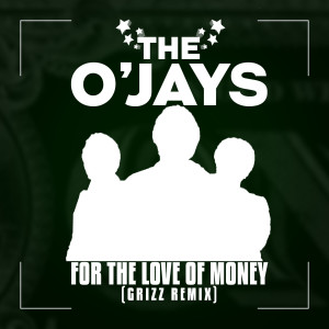 อัลบัม For The Love Of Money ศิลปิน The O'Jays