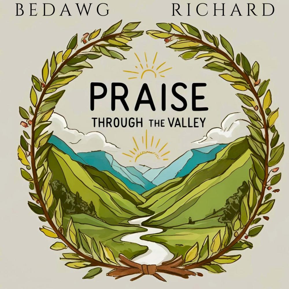 Praise Through The Valley (feat. Richard)