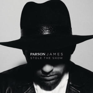 收聽Parson James的Stole the Show歌詞歌曲