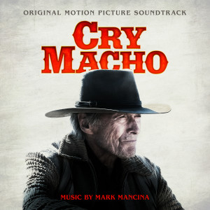 Mark Mancina的專輯Cry Macho (Original Motion Picture Soundtrack)
