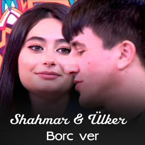 Listen to Borc Ver song with lyrics from Şahmar