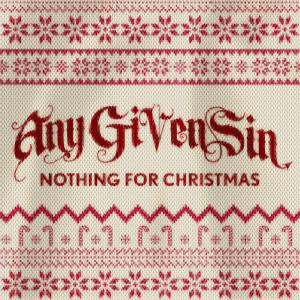 Any Given Sin的專輯Nothing For Christmas