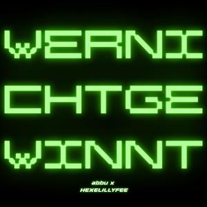 收聽HEXELILLYFEE的wernichtgewinnt (feat. Maxi Melanko)歌詞歌曲