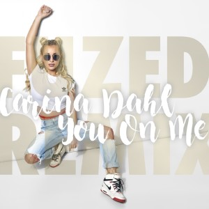 ดาวน์โหลดและฟังเพลง You on Me (Fuzed Remix) พร้อมเนื้อเพลงจาก Carina Dahl
