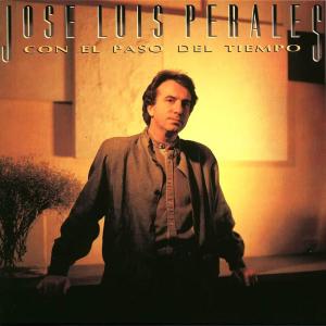 José Luis Perales的專輯Con el Paso del Tiempo