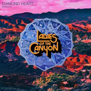 收聽Ladies Of The Canyon的Diamond Heart歌詞歌曲