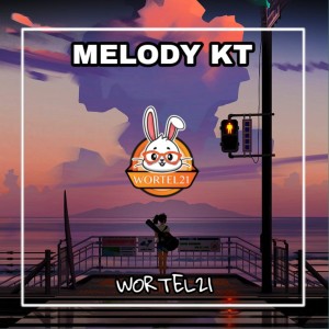 Dengarkan lagu MELODY KT nyanyian WORTEL21 dengan lirik
