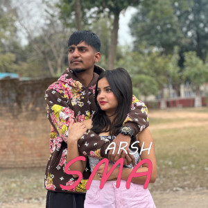Listen to Sma song with lyrics from Arsh
