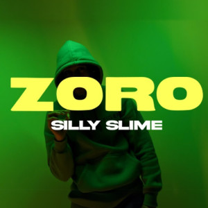 Listen to Zoro (Explicit) song with lyrics from Silly Slime