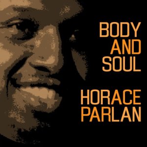 ดาวน์โหลดและฟังเพลง Body and Soul พร้อมเนื้อเพลงจาก Horace Parlan