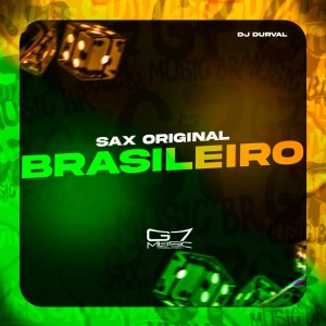Dengarkan lagu Sax Original Brasileiro (Explicit) nyanyian Dj Durval dengan lirik