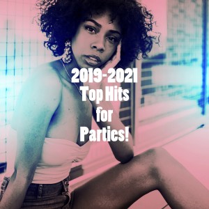 Album 2019-2021 Top Hits for Parties! oleh The Pop Party Allstars