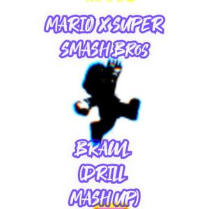 收聽DDark的Mario X Super Smash Bros Brawl(Drill Mash Up)歌詞歌曲