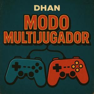 อัลบัม Modo multijugador ศิลปิน Dhan