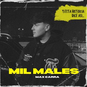 收聽Max Carra的Mil Males歌詞歌曲