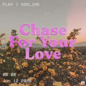 Askling的專輯Chase For Your Love