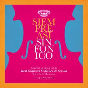 Siempre Así的專輯Sinfónico (En Directo, Teatro de la Maestranza, Sevilla, 2019)