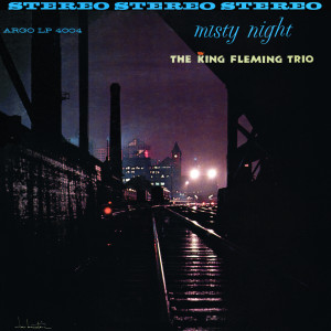 อัลบัม Misty Night ศิลปิน The King Fleming Trio