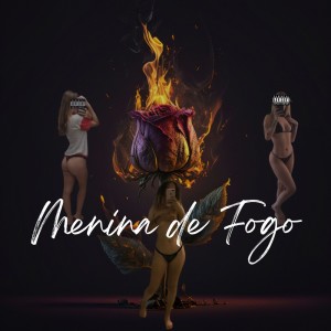 收聽Drê的Menina de Fogo (Explicit)歌詞歌曲