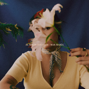 ดาวน์โหลดและฟังเพลง Al Mirar Tus Ojos พร้อมเนื้อเพลงจาก Mar Maria