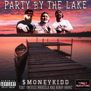 Swiggle Mandela的專輯Party By The Lake (feat. Swiggle Mandela & Bobby Barrz) [Explicit]