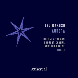 收聽Leo Baroso的Aurora (Greg J & Yohmss Remix)歌詞歌曲