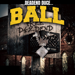 DeadEndDuce的專輯Ball (Explicit)
