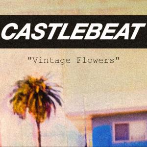 Album Vintage Flowers oleh CASTLEBEAT