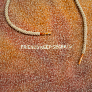 Album FRIENDS KEEP SECRETS 2 (Explicit) from Benny Blanco