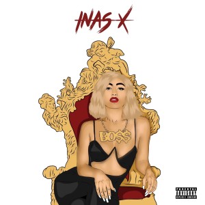 收聽Inas X的Bo$$ (Explicit)歌詞歌曲