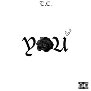 收聽T.C.的You (Explicit)歌詞歌曲