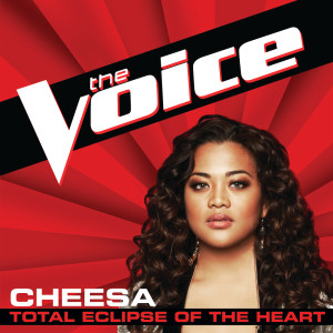 ดาวน์โหลดและฟังเพลง Total Eclipse Of The Heart (The Voice Performance) พร้อมเนื้อเพลงจาก Cheesa