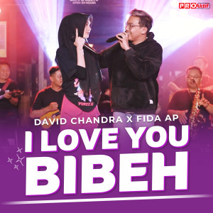 I Love You Bibeh dari Fida AP