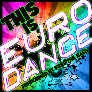 Feel The Bass的專輯This Is Euro-Dance