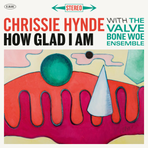 ดาวน์โหลดและฟังเพลง How Glad I Am พร้อมเนื้อเพลงจาก Chrissie Hynde