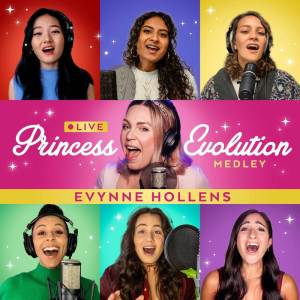 ดาวน์โหลดและฟังเพลง Princess Evolution Medley พร้อมเนื้อเพลงจาก Evynne Hollens